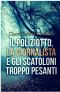 Il Poliziotto, La Giornalista E Gli Scatoloni Troppo Pesanti