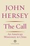 The Call, An American Missionary in China