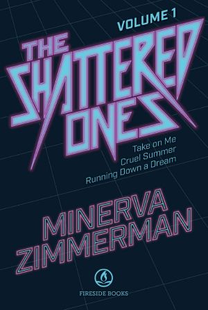 The Shattered Ones Omnibus · Take on Me / Cruel Summer / Running Down a Dream