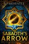 The Sabaoth's Arrow · Book 2 of the Baka Djinn Chronicles