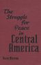 The Struggle for Peace in Central America