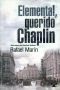 Elemental, querido Chaplin