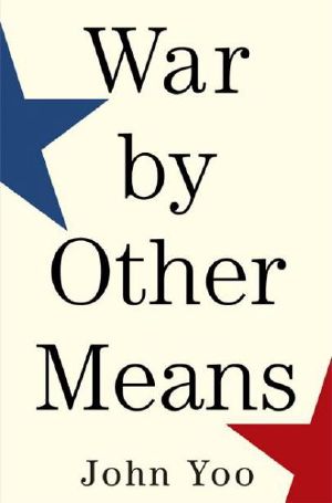 War by Other Means · An Insider's Account of the War on Terror