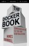 The Docker Book · Containerization is the new virtualization