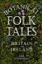 Botanical Folk Tales of Britain and Ireland