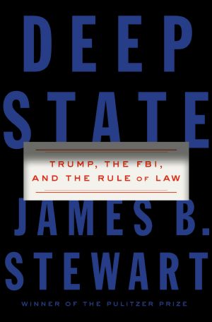 Deep State, Trump, the FBI, and the Rule of Law