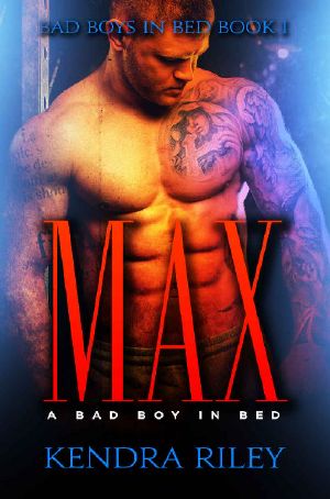 Max - a Bad Boy in Bed (Bad Boys in Bed Book 1)