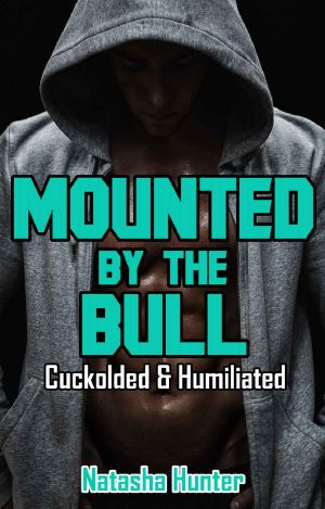 Mounted by the Bull · Cuckolded & Humiliated