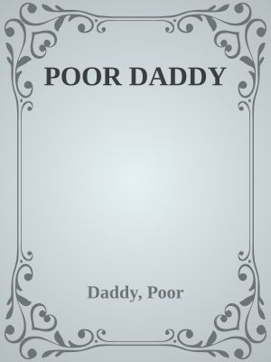 Poor Daddy