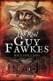 The Real Guy Fawkes