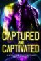 Captured and Captivated · A Limited Edition Collection of Alien Abduction Romances