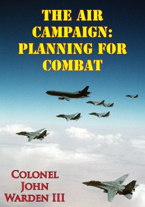 The Air Campaign · Planning for Combat