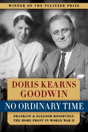 Doris Kearns Goodwin · the Presidential Biographies · No Ordinary Time, Team of Rivals, the Bully Pulpit