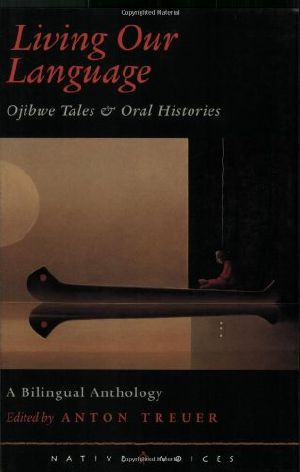 Living Our Language · Ojibwe Tales & Oral Histories