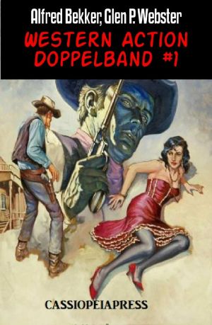 Western Action Doppelband #1 · Cassiopeiapress Spannung