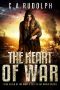 What's Left of My World Series | Book 7 | The Heart of War