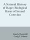 A Natural History of Rape · Biological Bases of Sexual Coercion