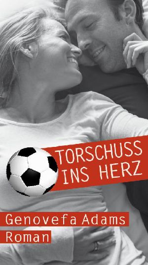 Torschuss ins Herz (German Edition)