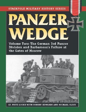 Panzer Wedge · Vol. 2 · the German 3rd Panzer Division and Barbarossa's Failure at the Gates of Moscow (Stackpole Military History Series)