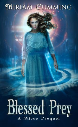 Blessed Prey (A Wicce Novel, #3)