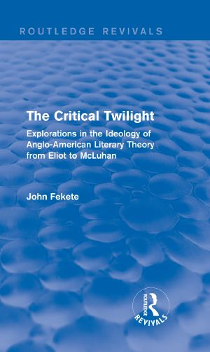 The Critical Twilight (Routledge Revivals)