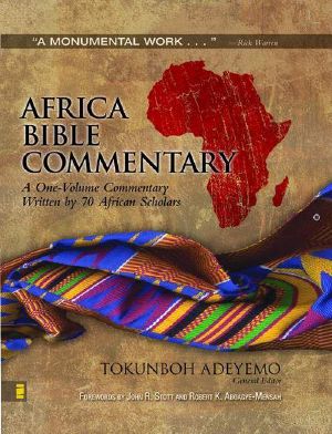 Africa Bible Commentary: A One-Volume Commentary Written by 70 African Scholars