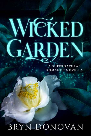 Wicked Garden: A Supernatural Romance Novella