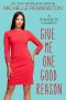 Give Me One Good Reason: A Sweet Romantic Comedy