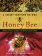 A Short History of the Honey Bee