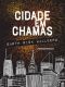 Cidade Em Chamas