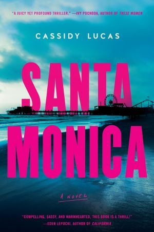 Santa Monica: a Novel