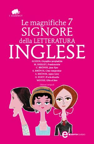 Le magnifiche 7 signore della letteratura inglese (eNewton Narrativa)