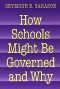 How Schools Might Be Governed and Why