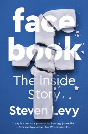 Facebook, The Inside Story