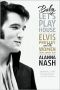 Baby, Let's Play House · Elvis Presley and the Women Who Loved Him