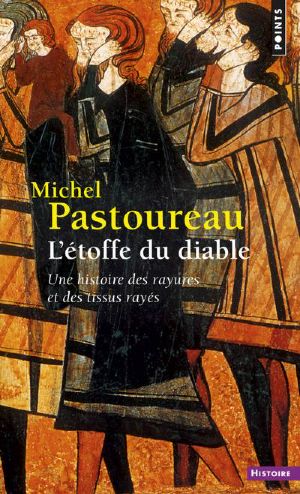 L’étoffe Du Diable · Une Histoire Des Rayures Et Des Tissus Rayés