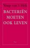 Bacterien Moeten Ook Leven