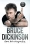 Bruce Dickinson · Uma Autobiografia - Para Que Serve Esse Botão?