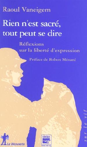 Rien N'est Sacré, Tout Peut Se Dire