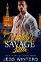 Daddy’s Savage Little: An Age Play, DDlg, Instalove, Standalone, Romance (Vegas Daddy's Little Girl Series Book 2)