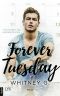 Forever Tuesday