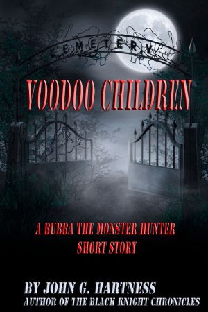 Voodoo Children · A Bubba the Monster Hunter Short Story