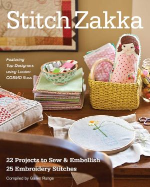 Stitch Zakka · 22 Projects to Sew & Embellish Â€¢ 25 Embroidery Stitches