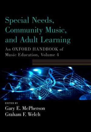 Special Needs, Community Music, and Adult Learning (Oxford Handbooks)