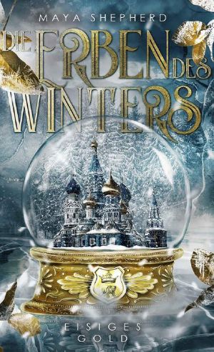 Eisiges Gold (Die Erben des Winters 1) (German Edition)