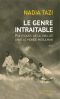 Le Genre intraitable · Politiques de la virilité dans le monde musulman