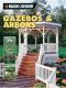 The Complete Guide to Gazebos & Arbors