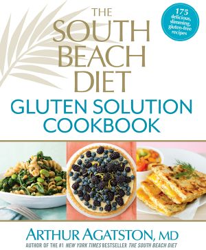 The South Beach Diet Gluten Solution Cookbook