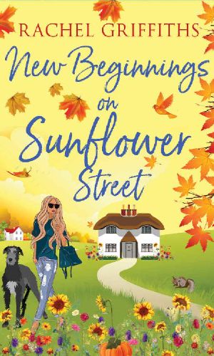 New Beginnings on Sunflower Street : An uplifting story about friendship and starting over (Sunflower Street Book 7)