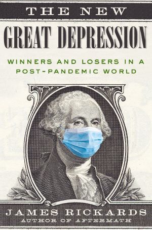 The New Great Depression, Winners and Losers in a Post-Pandemic World